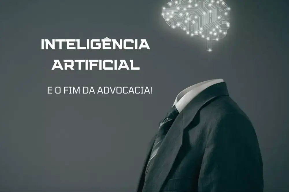 É o fim da Advocacia!